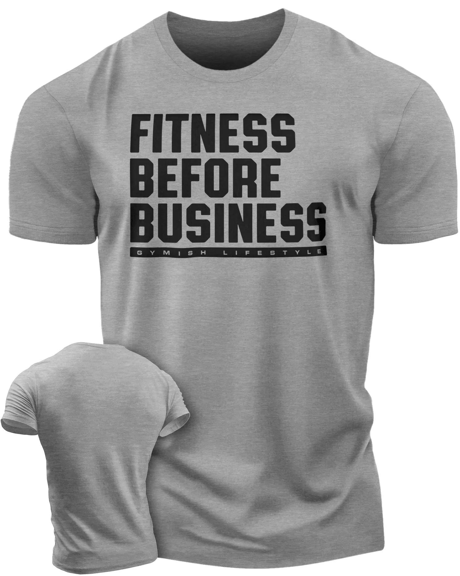 110. Fitness Before Business Funny Motivational Workout Gym T-Shirt for Men